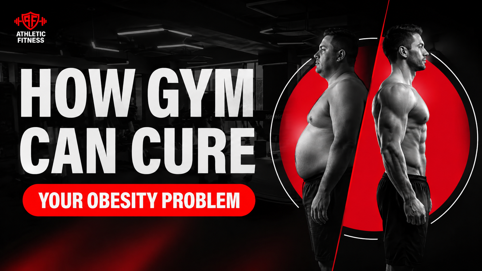 How gym can help manage obesity with a before-and-after fitness transformation at Athletic Fitness gym.